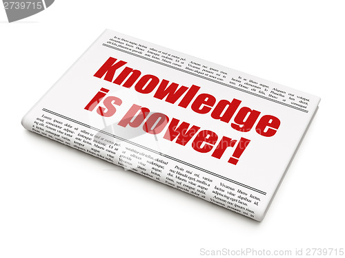 Image of Education news concept: newspaper headline Knowledge Is power!