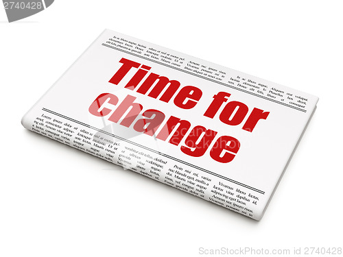 Image of Time news concept: newspaper headline Time for Change