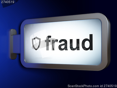 Image of Security concept: Fraud and Contoured Shield on billboard