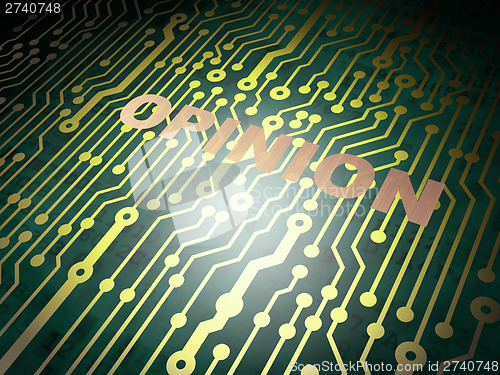 Image of Advertising concept: circuit board with Opinion