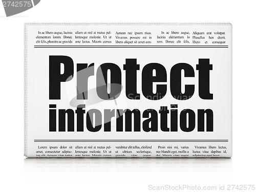 Image of Security news concept: newspaper headline Protect Information
