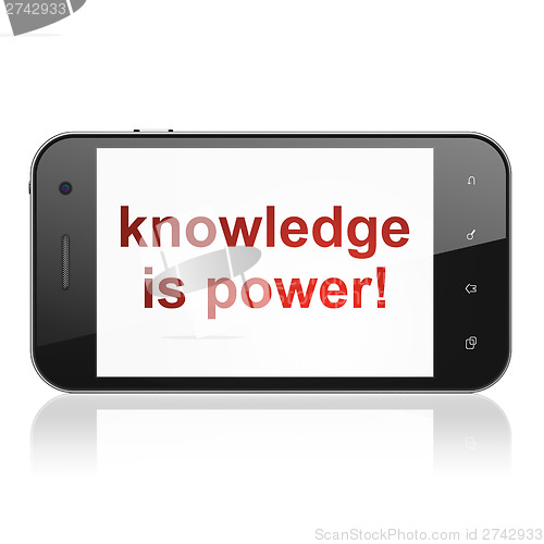 Image of Education concept: Knowledge Is power! on smartphone