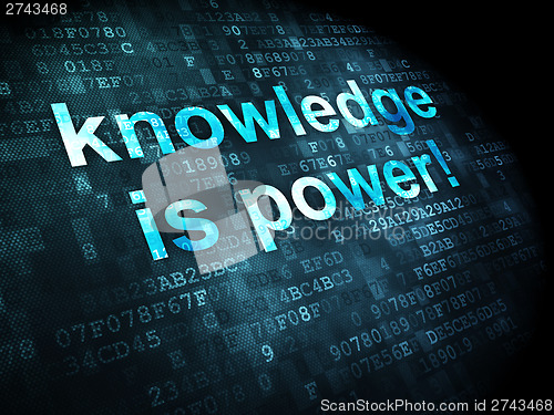 Image of Education concept: Knowledge Is power! on digital background