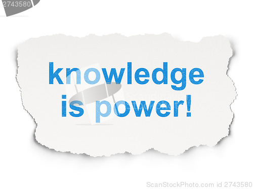 Image of Education concept: Knowledge Is power! on Paper background
