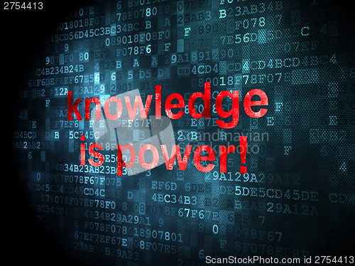 Image of Education concept: Knowledge Is power! on digital background