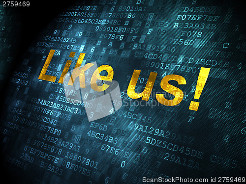 Image of Social media concept: Like us! on digital background