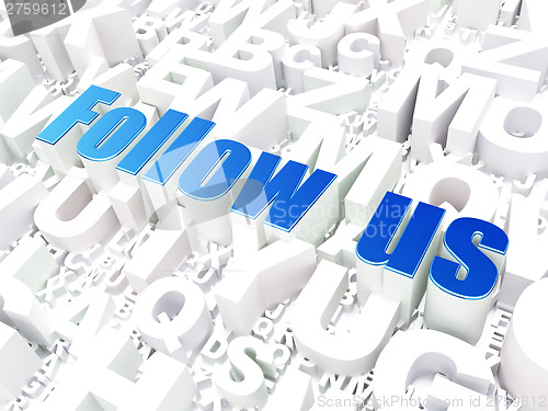 Image of Social media concept: Follow us on alphabet background