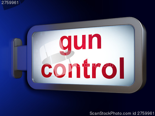 Image of Safety concept: Gun Control on billboard background