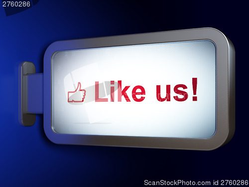 Image of Social network concept: Like us! and Like on billboard backgroun