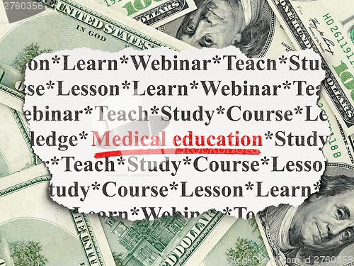 Image of Education concept: Medical Education on Money background