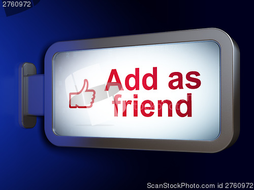 Image of Social media concept: Add as Friend and Like on billboard backgr