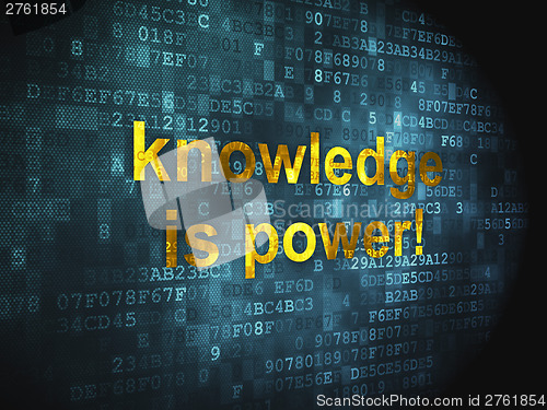 Image of Education concept: Knowledge Is power! on digital background