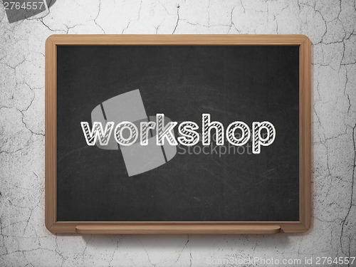 Image of Education concept: Workshop on chalkboard background
