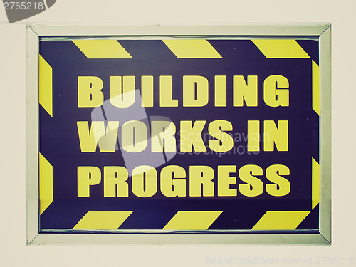 Image of Retro look Building works in progress sign