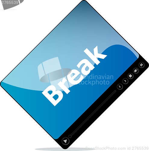 Image of break on media player interface