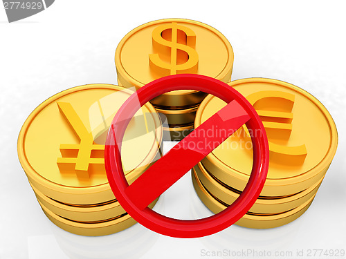 Image of gold coins with 3 major currencies and prohibitive sign