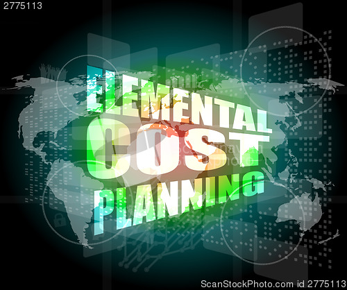 Image of elemental cost planning word on business digital touch screen