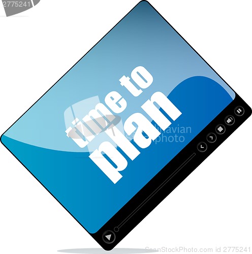 Image of Video player for web with time to plan word