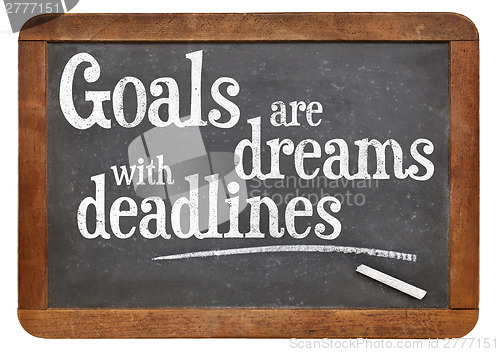 Image of Goals are dreams with deadlines