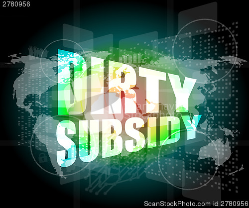 Image of dirty subsidy on digital touch screen