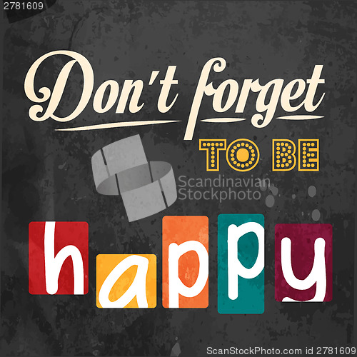 Image of Don't forget to be happy! Motivational background