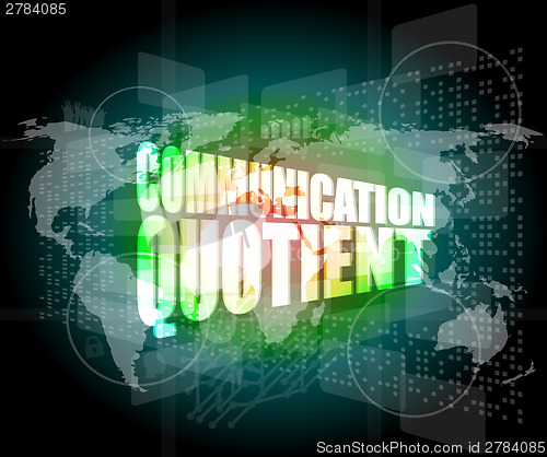 Image of communication quotient word on business digital touch screen