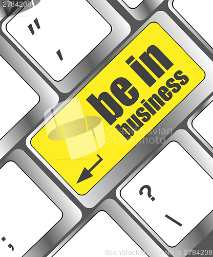Image of be in business button on computer keyboard key