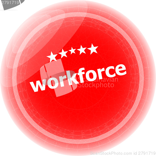 Image of workforce word on stickers button set, label, business concept