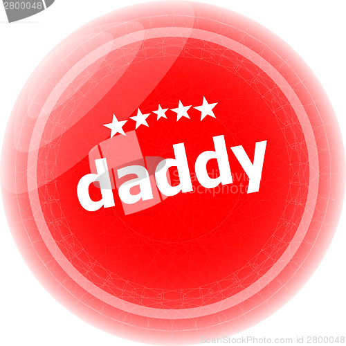 Image of daddy word on red web button, label, icon