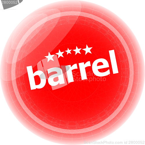 Image of barrel word on stickers red button, business label