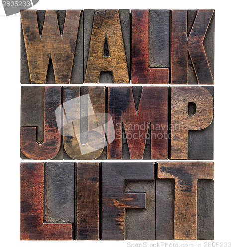 Image of walk, jump, lift in wood type