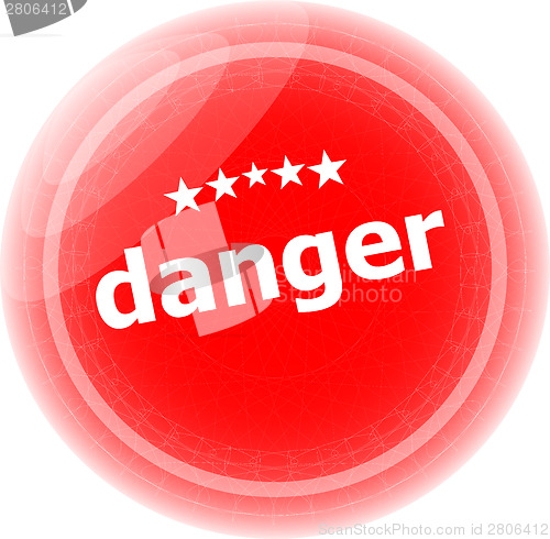 Image of danger word on web button, label, icon