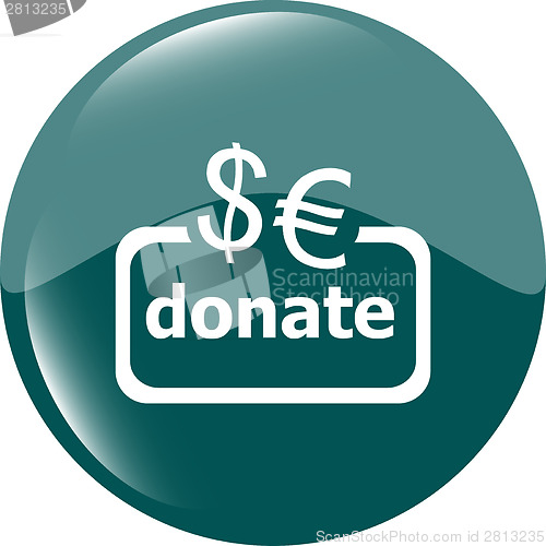 Image of Donate sign icon. Euro eur dollar usd symbol. shiny button. Modern UI website button