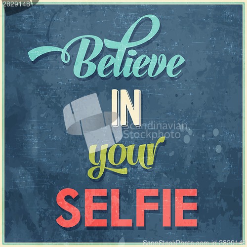 Image of Calligraphic  Writing "Believe in your selfie"