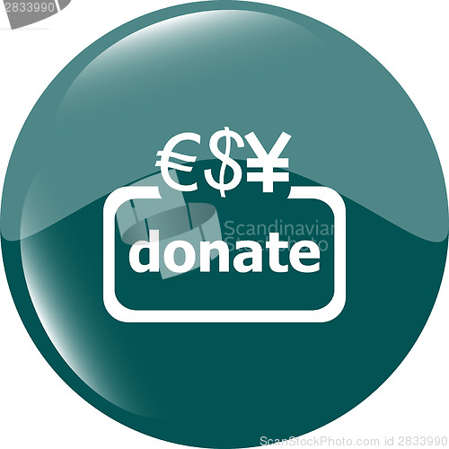 Image of Donate sign icon. Dollar usd, yen and euro symbol