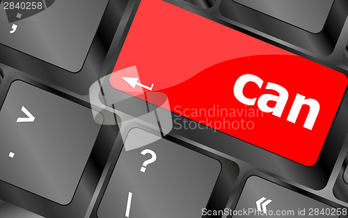 Image of can word written on computer keyboard key button