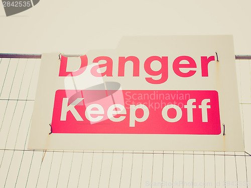 Image of Retro look Danger keep off sign