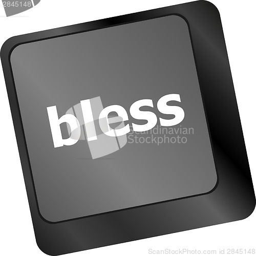 Image of bless text on computer keyboard key - business concept