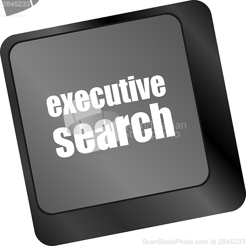 Image of executive search button on the keyboard close-up, raster