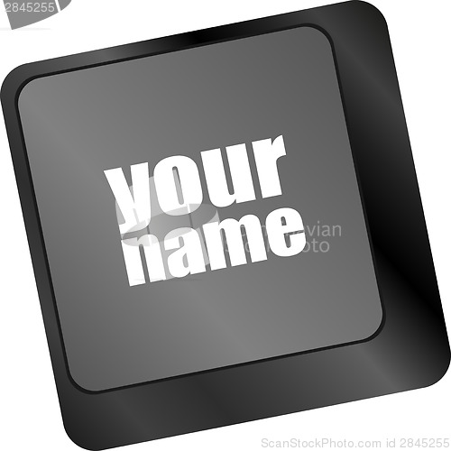 Image of your name button on keyboard - social concept