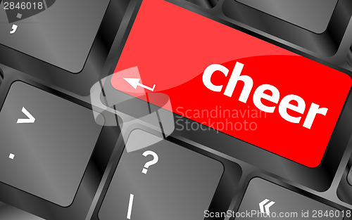 Image of cheer word on keyboard key, notebook computer button