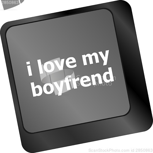 Image of i love my boyfriend button on computer pc keyboard key