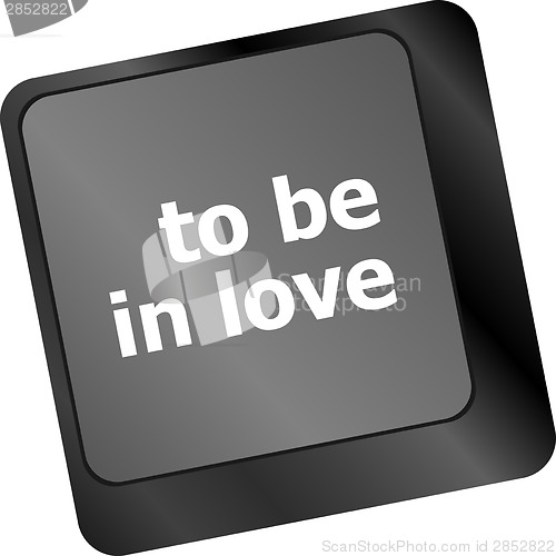 Image of Modern keyboard key with words to be in love