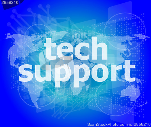 Image of tech support word on a touch screen interface