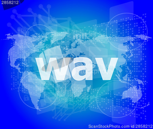 Image of digital concept: wav word on digital screen