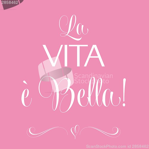 Image of "La vita e bella", Quote Typographic Background