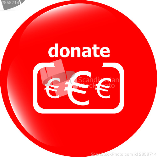 Image of Donate sign icon. Euro eur symbol. shiny button. Modern UI website button