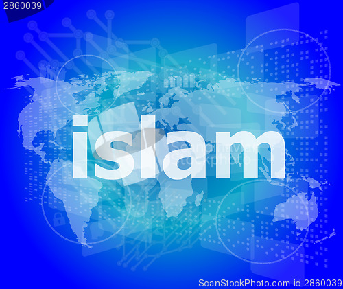 Image of islam, hi-tech background, digital business touch screen
