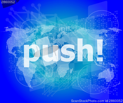 Image of push word on digital touch screen interface