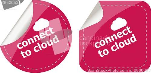 Image of stickers label set business tag with connect to cloud word